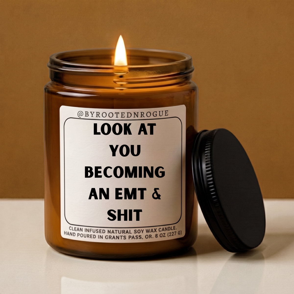 "Look At You Becoming An EMT & Shit" Candle