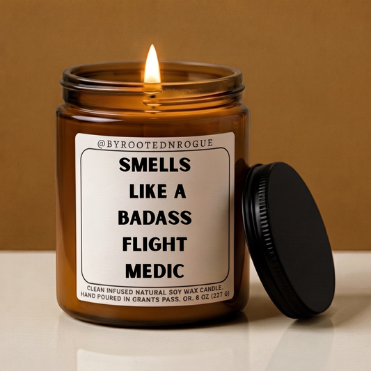 "Smells Like A Badass Flight Medic" Candle